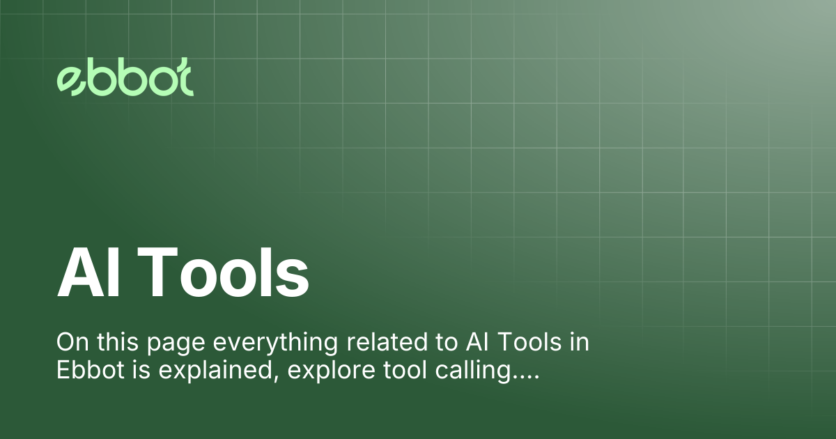 AI Tools | Ebbot Docs