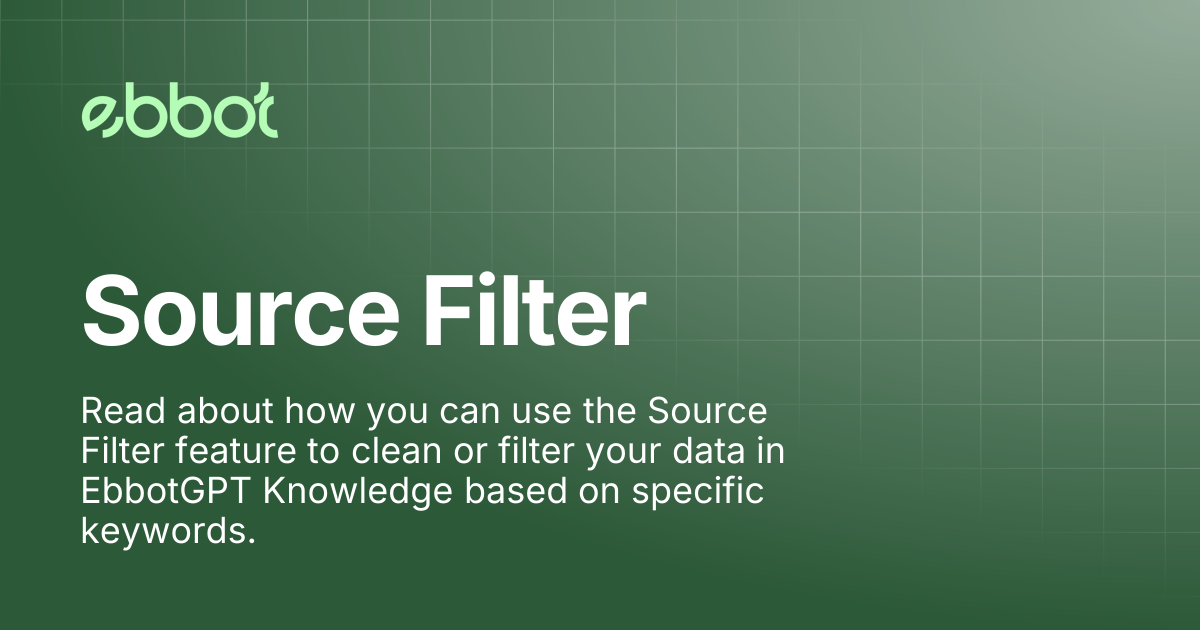Source Filter | Ebbot Docs