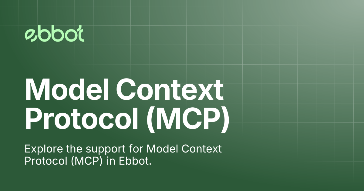 Model Context Protocol (MCP) | Ebbot Docs