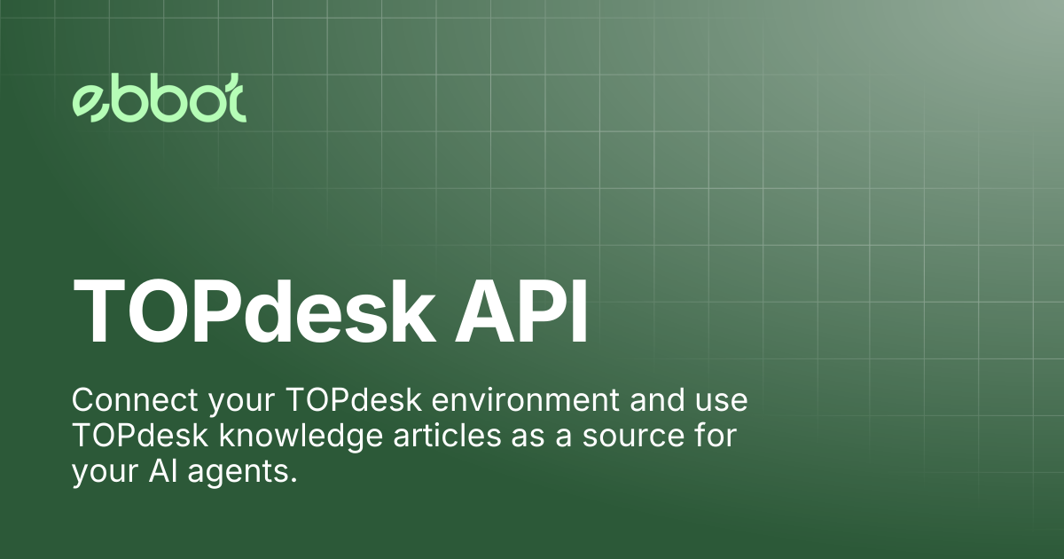 TOPdesk API | Ebbot Docs