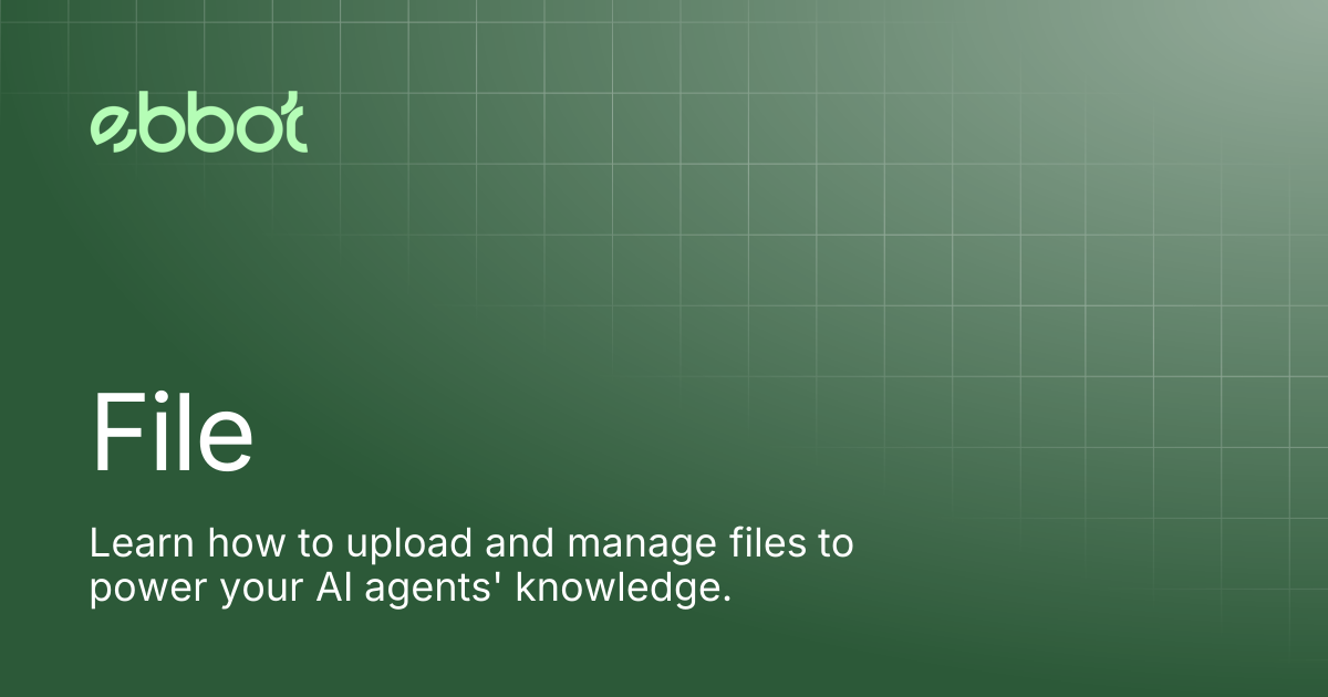 File | Ebbot Docs