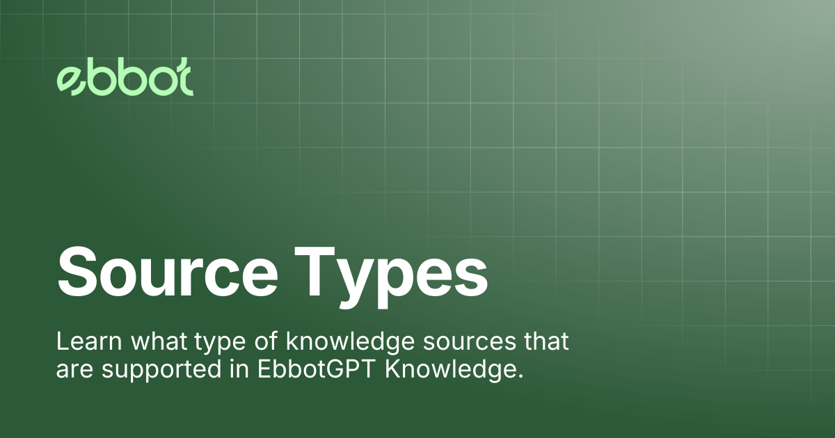 Source Types | Ebbot Docs