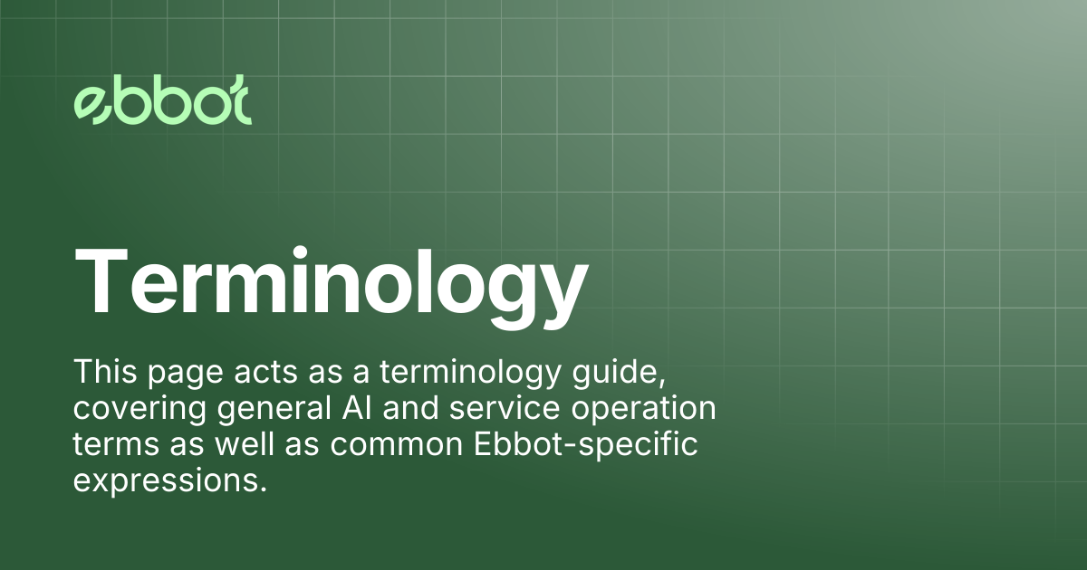 Terminology | Ebbot Docs
