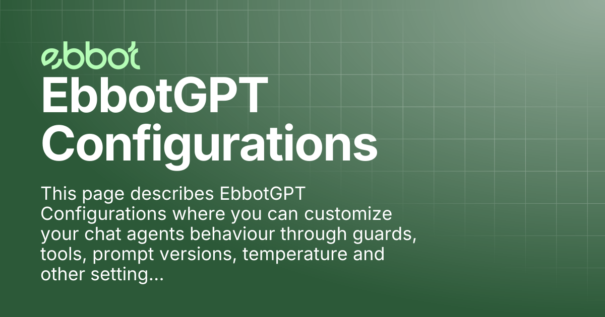 EbbotGPT Configurations | Ebbot Docs