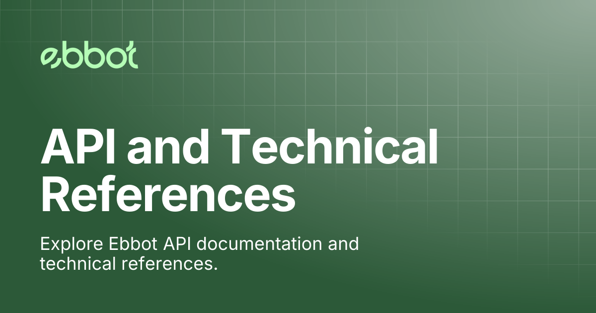 API and Technical References | Ebbot Docs